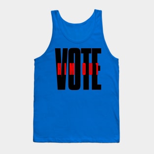 Vote him out Tank Top